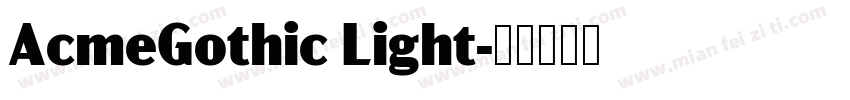AcmeGothic Light字体转换